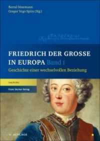 Friedrich der Große in Europa, 2 Bde. : Geschichte einer wechselvollen Beziehung (Geschichte) （2. Aufl. 2013. XXXIV, 1028 S. 114 schw.-w. Abb., 40 Farbtaf. 1700 x 24）