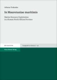 In Mauretaniae maritimis : Marine Resource Exploitation in a Roman North African Province. Dissertationsschrift (Geographica Historica 40) （2018. 667 S. 99 schw.-w. Abb., 62 schw.-w. Tab. 1700 x 2400 mm）