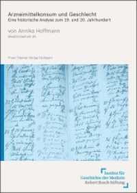Arzneimittelkonsum und Geschlecht : Eine historische Analyse zum 19. und 20. Jahrhundert (Medizin, Gesellschaft und Geschichte - Beihefte 48) （2014. XVI, 217 S. 11 schw.-w. Abb., 32 schw.-w. Tab., 63 schw.-w. Zeic）