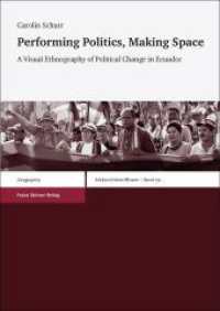 Performing Politics, Making Space : A Visual Ethnography of Political Change in Ecuador. Geographie (Erdkundliches Wissen 152) （2013. 213 S. 36 schw.-w. Abb., 10 schw.-w. Tab., 2 Ktn. 240 mm）