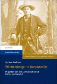 W&uuml;rttemberger in Nordamerika : Migration von der Schw&auml;bischen Alb im 19. Jahrhundert. Dissertationsschrift (Transatlantische Historische Studien 50) （2014 317 S. 10 schw.-w. Abb., 42 schw.-w. Tab., 10 Karten 228 mm）