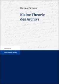Kleine Theorie des Archivs (Geschichte) （2., überarb. Aufl. 2014. 112 S. 240 mm）