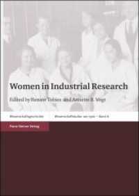 Women in Industrial Research (Wissenschaftskultur um 1900 Band 8) （2014. XV, 258 S. 24 SW-Abb., 7 Tabellen. 240.0 mm）