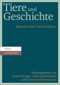 Tiere und Geschichte Bd.1 : Konturen einer "Animate History" （2015. 307 S. 26 schw.-w. Abb. 240 mm）
