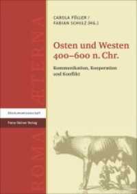 Osten und Westen 400-600 n. Chr. : Kommunikation, Kooperation und Konflikt (Roma Aeterna 4) （2016. 316 S. 240 mm）