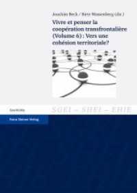 Vivre et penser la coopération transfrontalière. Vol. 6: Vers une cohésion territoriale? (Studien zur Geschichte der Europäischen Integration / Études sur l'Histoire de l'Intégration Européenne) （2014. 377 S. 38 schw.-w. Abb., 9 schw.-w. Tab. 240 mm）