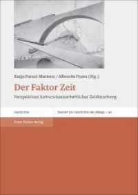 Der Faktor Zeit : Perspektiven kulturwissenschaftlicher Zeitforschung (Studien zur Geschichte des Alltags (StGA) Bd.30) （2014. 177 S. 240 mm）
