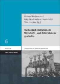 Studienbuch institutionelle Wirtschafts- und Unternehmensgeschichte (Perspektiven der Wissenschaftsgeschichte 6) （2015. 292 S. 3 schw.-w. Abb. 240 mm）