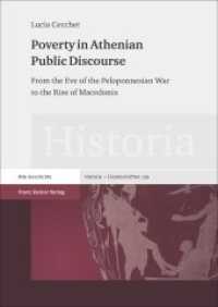 Poverty in Athenian Public Discourse : From the Eve of the Peloponnesian War to the Rise of Macedonia (Historia - Einzelschriften Band 239) （2015. 283 S. 240.0 mm）