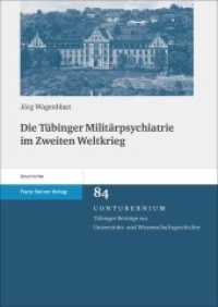 Die Tübinger Militärpsychiatrie im Zweiten Weltkrieg (Contubernium 84) （2015. 103 S. 1 schw.-w. Abb., 9 schw.-w. Tab. 1700 x 2400 mm）