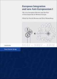 European Integration and new Anti-Europeanism Vol.1 (Studien zur Geschichte der Europäischen Integration / Études sur l'Histoire de l'Intégration Européenne) （2016. 209 S. 2 schw.-w. Abb., 33 schw.-w. Tab., 19 schw.-w. Grafiken.）