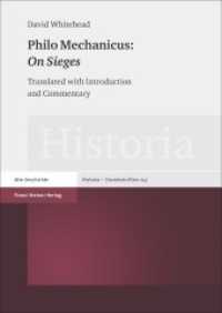 Philo Mechanicus: "On Sieges" : Translated with Introduction and Commentary (Historia - Einzelschriften 243) （2016. 510 S. 240 mm）