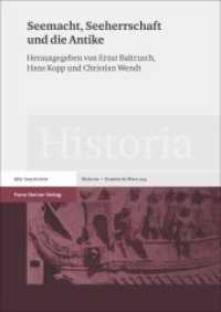 Seemacht, Seeherrschaft und die Antike (Historia - Einzelschriften Band 244) （2016. 348 S. 8 SW-Abb. 240.0 mm）