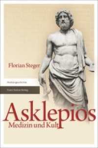 Asklepios : Medizin und Kult （2016. 162 S. 18 schw.-w. Abb. 230 mm）