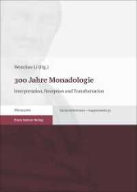 300 Jahre Monadologie : Interpretation, Rezeption und Transformation (Studia Leibnitiana - Supplementa 39) （2017. 313 S. 43 schw.-w. Abb. 1700 x 2400 mm）