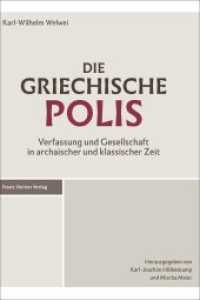 Die griechische Polis : Verfassung und Gesellschaft in archaischer und klassischer Zeit （3. Aufl. 2017. XIV, 377 S. 240.0 mm）