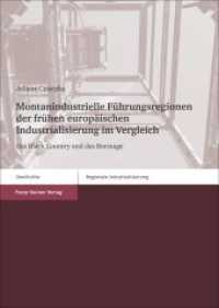 Montanindustrielle Führungsregionen der frühen europäischen Industrialisierung im Vergleich : Das Black Country und das Borinage. Dissertationsschrift (Regionale Industrialisierung 8) （2016. 348 S. 41 schw.-w. u. 2 farb. Abb., 94 schw.-w. Tab. 1700 x 2400）