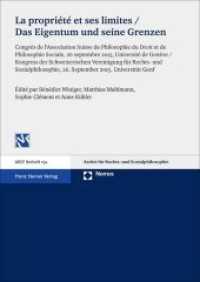 La propriété et ses limites / Das Eigentum und seine Grenzen (Archiv für Rechts- und Sozialphilosophie - Beihefte 154) （2017. 274 S. 240 mm）