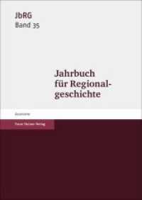 Jahrbuch für Regionalgeschichte 35 (2017) (Jahrbuch für Regionalgeschichte 35) （2017. 240 S. 10 schw.-w. Abb., 3 schw.-w. Tab., 2 schw.-w. 2400 mm）