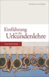 Einführung in die Urkundenlehre （2. Aufl. 2017. 166 S. 10 schw.-w. Abb. 220 mm）