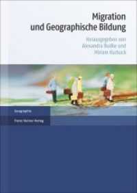 Migration und Geographische Bildung (Geographie) （2018. 351 S. 32 schw.-w. Abb., 17 schw.-w. Tab. 240 mm）