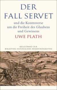 Der Fall Servet : Und Die Kontroverse Um Die Freiheit Des Glaubens Und Gewissens. Castellio, Calvin Und Basel 1552-1556