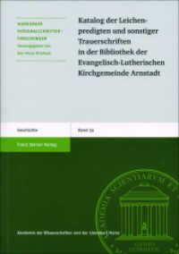 Katalog der Leichenpredigten und sonstiger Trauerschriften in der Bibliothek der Evangelisch-Lutherischen Kirchgemeinde (Marburger Personalschriften-Forschungen 59) （2017. XIV, 322 S. 210 mm）