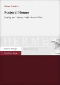 Postoral Homer : Orality and Literacy in the Homeric Epic (Hermes - Einzelschriften Band 112) （2019. 276 S. 240.0 mm）