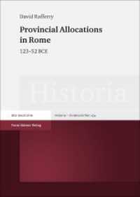 Provincial Allocations in Rome : 123-52 BCE (Historia - Einzelschriften Band 254) （2019. 243 S. 2 Tabellen, 2 SW-Zeichn. 240.0 mm）