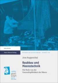 Raubbau und Meerestechnik : Die Rede von der Unerschöpflichkeit der Meere. Habilitationsschrift (Historische Mitteilungen (HMRG), Beihefte 100) （2018. 293 S. 240 mm）