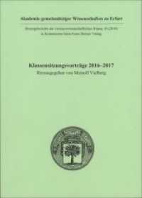 Klassensitzungsvorträge 2016-2017 (Sitzungsberichte der Geisteswissenschaftlichen Kla 10) （2019. 160 S. 27 schw.-w. Abb. 207 mm）