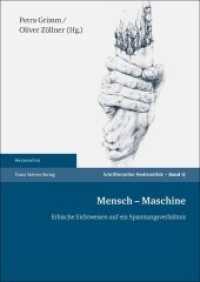 Mensch - Maschine : Ethische Sichtweisen auf ein Spannungsverhältnis (Medienethik Band 17) （2018. 161 S. 2 SW-Abb., 3 Tabellen. 240.0 mm）