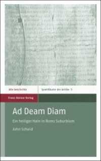 Ad Deam Diam : Ein heiliger Hain in Roms Suburbium (SpielRäume der Antike Band 5) （2019. 68 S. 4 SW-Abb., 4 Farbabb. 230.0 mm）