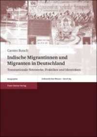 Indische Migrantinnen und Migranten in Deutschland : Transnationale Netzwerke, Praktiken und Identitäten (Erdkundliches Wissen Band 164) （2019. 294 S. 46 SW-Abb., 8 Tabellen, 3 Ktn. 240.0 mm）
