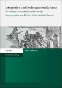 Integration und Desintegration Europas : Wirtschafts- und sozialhistorische Beiträge (Vierteljahrschrift für Sozial- und Wirtschaftsgeschichte - Beihefte Band 244) （2019. 230 S. 7 SW-Abb., 8 Tabellen, 9 SW-Fotos. 240.0 mm）