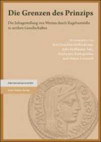 Die Grenzen des Prinzips : Die Infragestellung von Werten durch Regelverstöße in antiken Gesellschaften （2019. 240 S. 240.0 mm）
