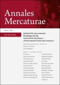 Annales Mercaturae 2018 : Die Schweiz im europäischen Netzwerk der Welser. Jahrbuch für internationale Handelsgeschichte (Annales Mercaturae Band 4) （2019. 168 S. 3 SW-Fotos. 240.0 mm）