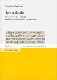 Servus dotalis : Der Sklave in der Ordnung des klassischen r&ouml;mischen Mitgiftrechts (Forschungen zur antiken Sklaverei)