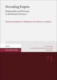 Pervading Empire : Relationality and Diversity in the Roman Provinces (Potsdamer Altertumswissenschaftliche Beiträge Band 73) （2020. 332 S. 42 SW-Abb., 2 Tabellen. 240.0 mm）