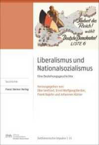 Liberalismus und Nationalsozialismus : Eine Beziehungsgeschichte (Zeithistorische Impulse Band 15) （2020. 458 S. 228.0 mm）