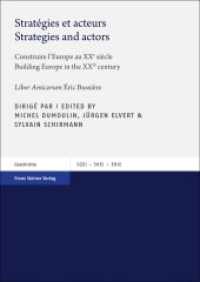 Stratégies et acteurs / Strategies and actors (Studien zur Geschichte der Europäischen Integration / Études sur l'Histoire de l'Intégration Européenne) （2021. 360 S. 1 SW-Abb., 3 Tabellen. 240.0 mm）