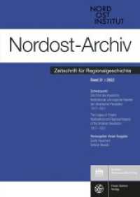 Nordost-Archiv 31 (2022) : Das Erbe des Imperiums: Multinationale und regionale Aspekte der Ukrainischen Revolution 1917-1921 / The Legacy of Empire: Multinational and Regional Aspects of the Ukrainian Revolution 1917-1921 (Nordost-Archiv 31) （2023. 231 S. 240 mm）