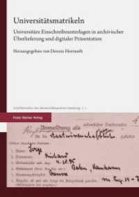 Universitätsmatrikeln : Universitäre Einschreibeunterlagen in archivischer Überlieferung und digitaler Präsentation (Schriftenreihe des Universitätsarchivs Hamburg 1) （2023. 197 S. 12 schw.-w. u. 23 farb. Abb., 1 schw.-w. Tab. 240 mm）