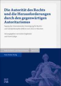 Die Autorität des Rechts und die Herausforderungen durch den gegenwärtigen Autoritarismus (Archiv für Rechts- und Sozialphilosophie - Beihefte Band 173) （2024. 119 S. 240.0 mm）