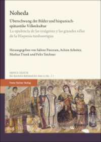 Noheda : Überschwang der Bilder und hispanisch-spätantike Villenkultur / La opulencia de las imágenes y las grandes "villae" de la Hispania tardoantigua (Iberica Selecta Band 1) （2024. 533 S. 240.0 mm）