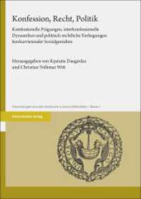 Konfession, Recht, Politik : Konfessionelle Prägungen, interkonfessionelle Dynamiken und politisch-rechtliche Einhegungen konkurrierender Sozialgestalten (Forschungen aus der Johannes a Lasco Bibliothek Band 1) （2025. 216 S. 5 Farbabb., 1 Tabellen. 240.0 mm）