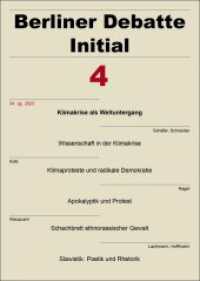 Berliner Debatte Initial 34 (2023) 4 : Klimakrise als Weltuntergang （2024. 145 S. 1 schw.-w. u. 3 farb. Abb. 230 mm）