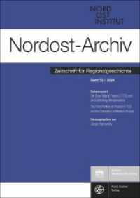Nordost-Archiv 33 (2024) : Die Erste Teilung Polens (1772) und die Entstehung Westpreußens / The First Partition of Poland (1772) and the Formation of Western Prussia (Nordost-Archiv 33) （2024. 134 S. 10 farb. Abb. 240 mm）