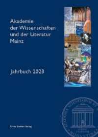 Akademie der Wissenschaften und der Literatur Mainz - Jahrbuch 74 (2023) (Akademie der Wissenschaften und der Literatur Mainz - Jahrbuch Band 74) （2024. 273 S. 28 SW-Abb., 45 Farbabb. 240.0 mm）