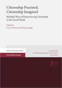 Citizenship Practised, Citizenship Imagined : Multiple Ways of Experiencing Citizenship in the Greek World (Potsdamer Altertumswissenschaftliche Beiträge Band 87) （2025. 316 S. 2 Farbabb., 4 Tabellen. 240.0 mm）